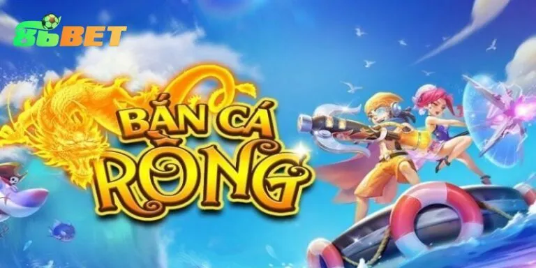 Giới thiệu game bắn cá Rồng
