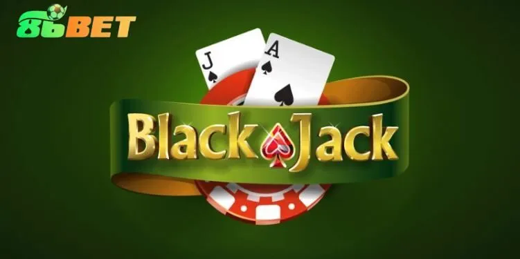Blackjack 86bet Là Gì? Luật Chơi Và Tính Năng Cần Biết
