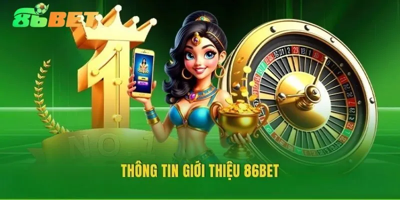 Thông tin giới thiệu 86BET