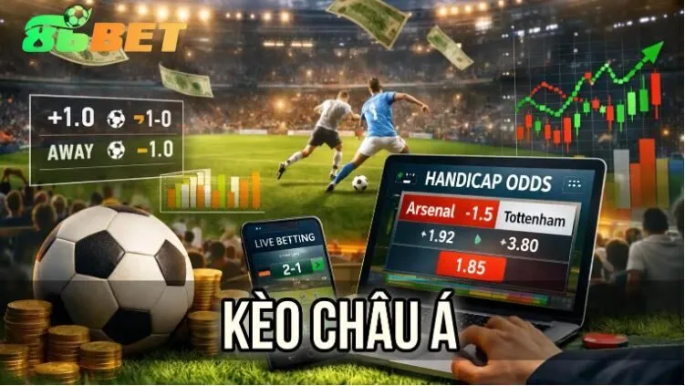 Giói thiệu kèo châu á tại 86bet